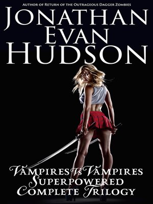 cover image of Vampires Vs Vampires Superpowered Complete Trilogy